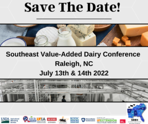 Save the date! Southeast Value-added dairy conference. Raleigh, NC, July 13 and July 14 2022. 