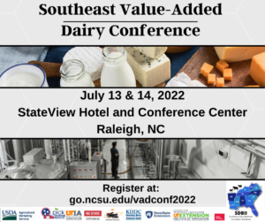 Southeast Value-Added Dairy Conference July 13 & 14, 2022 at the StateView Hotel and Conference Center in Raleigh, NC.